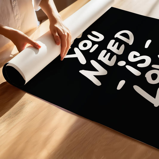 All You Need Is Love - Bold Hand-Lettered Art Poster in Various Sizes