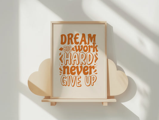 Dream Big, Work Hard, Never Give Up Motivation Poster in Retro Orange Hues – Choose Your Size