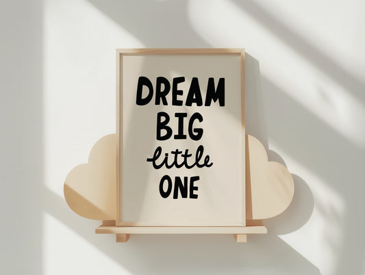 Dream Big Little One - Inspirational Nursery Poster & Kids Room Art Print