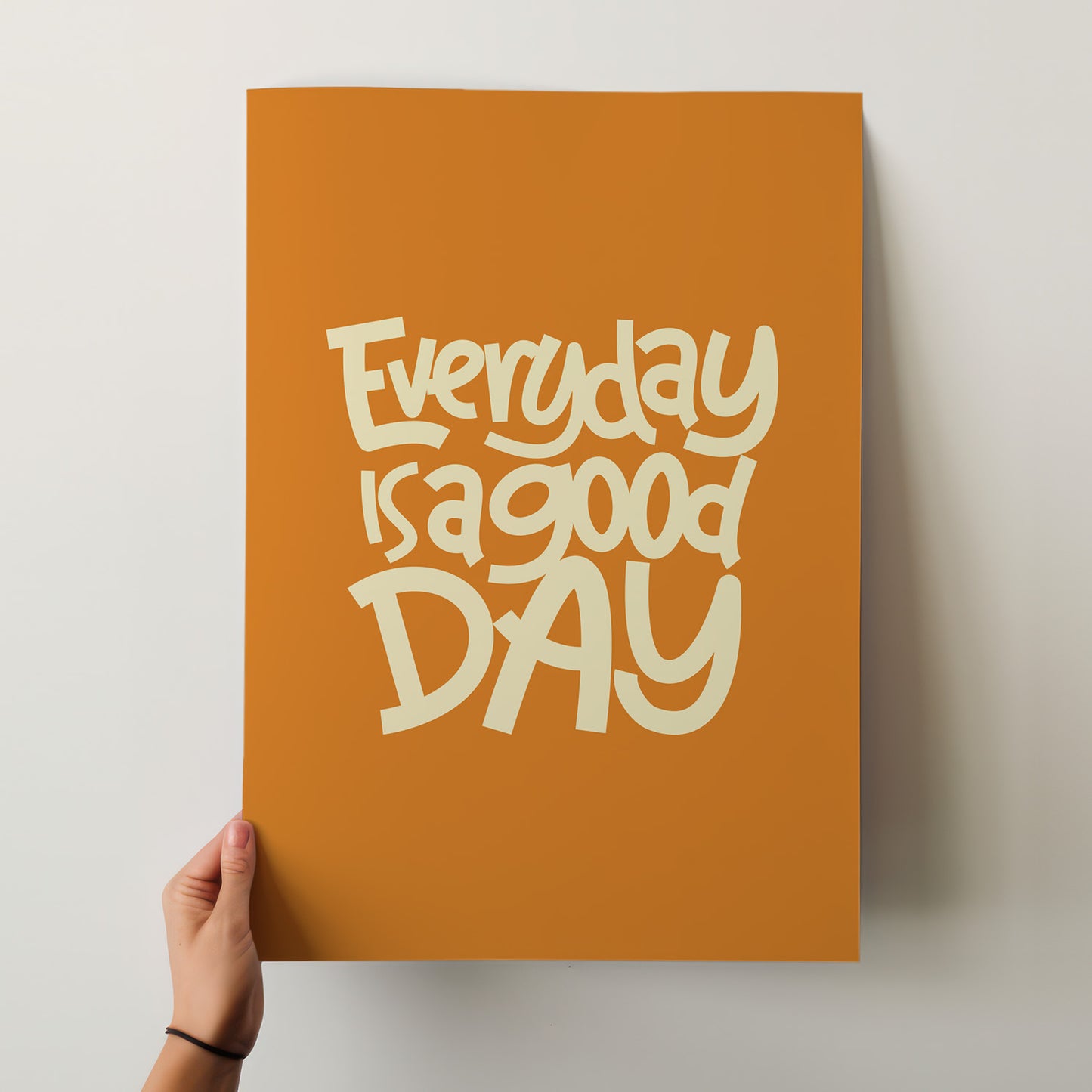 Everyday is a Good Day Poster - Warm Orange Motivational Art Print for Your Walls