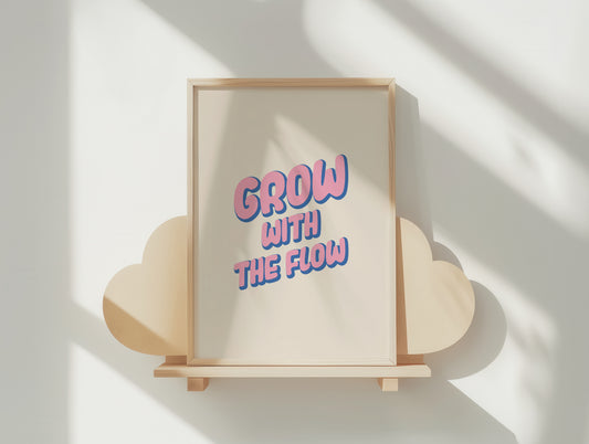 Grow With The Flow Poster | Pink & Blue Bubble Letter Art Print