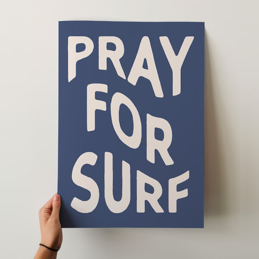 Pray For Surf | Coastal Vibe Hand-Lettered Art Print | Good Vibes Only Poster