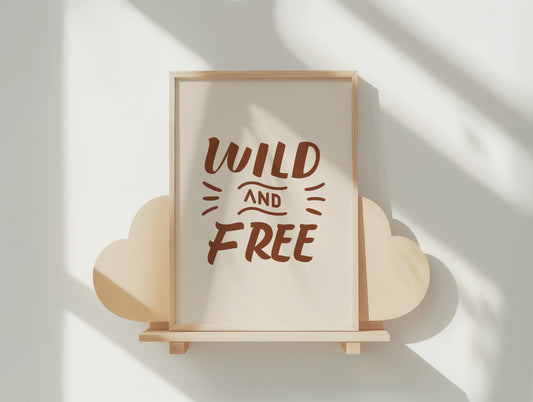 Wild and Free Hand-Lettered Poster – Earthy Tones & Inspiring Art Print for Your Space