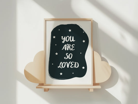 You Are So Loved - Night Stars Art Print Poster – Nursery Wall Decor