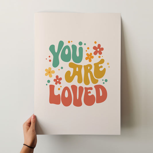 You Are Loved Retro Floral Art Print | Good Vibes Poster in Warm Hues & Multiple Sizes