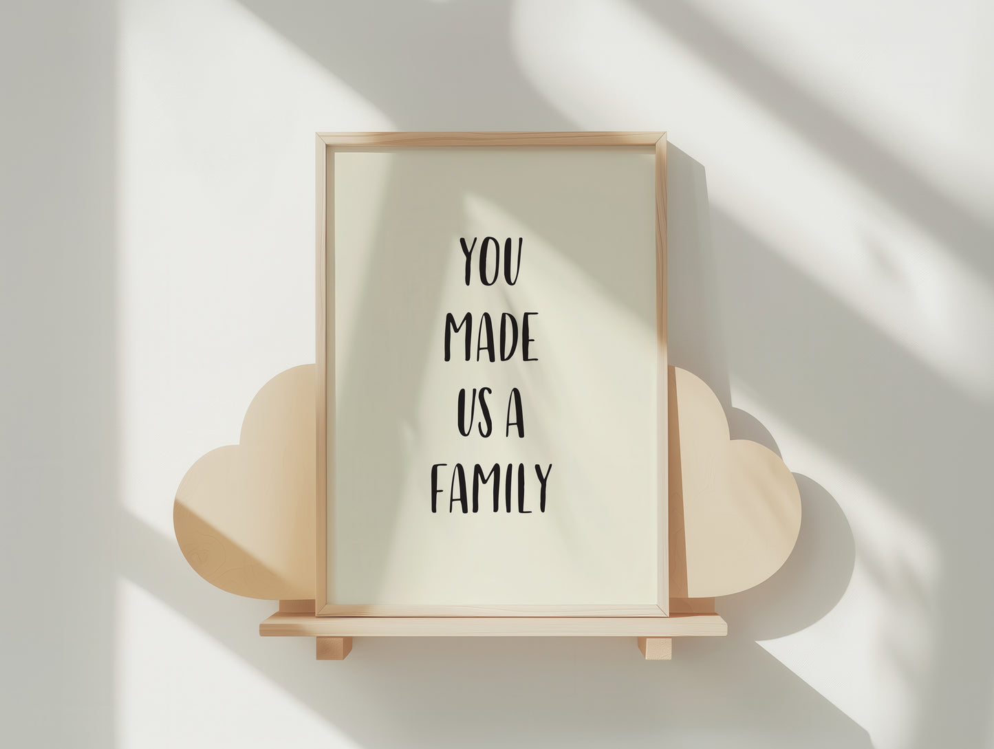 You Made Us a Family Art Print – Heartfelt Home Decor Poster in Your Chosen Size