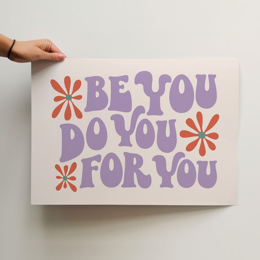 Be You Do You For You Retro Art Print | Inspiring Self-Love Wall Decor Poster