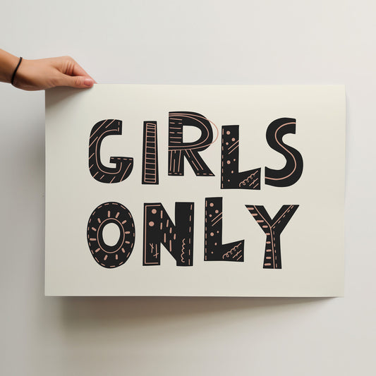 Girls Only Empowering Typographic Poster - Playful Art Print for Her Space