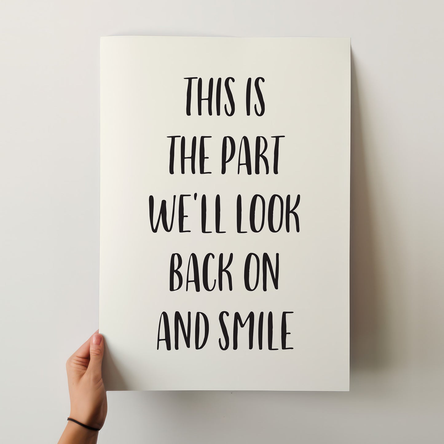 This Is The Part We’ll Look Back On And Smile Quote Art Poster