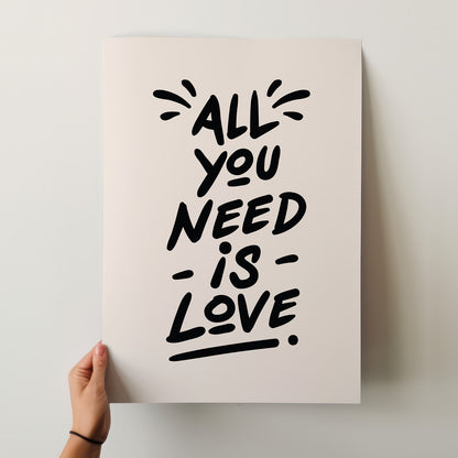 All You Need Is Love Poster - Heartfelt Hand-Lettered Art Print in Multiple Sizes