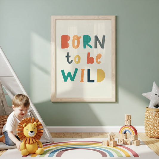 Born To Be Wild Colorful Hand-Lettered Art Print Poster – Perfect for Kids' Rooms & Playful Spaces