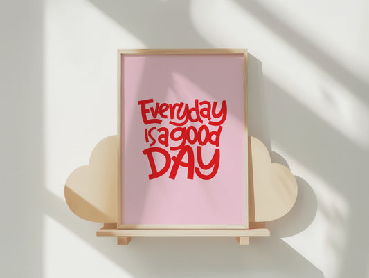Everyday Is A Good Day Red & Pink Matte Poster - Uplifting Hand-Lettered Art Print for Your Home