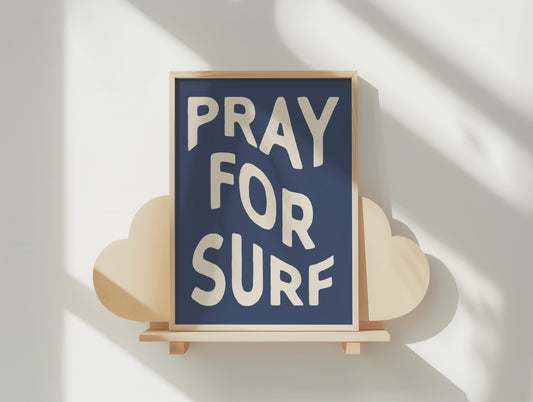 Pray For Surf | Coastal Vibe Hand-Lettered Art Print | Good Vibes Only Poster