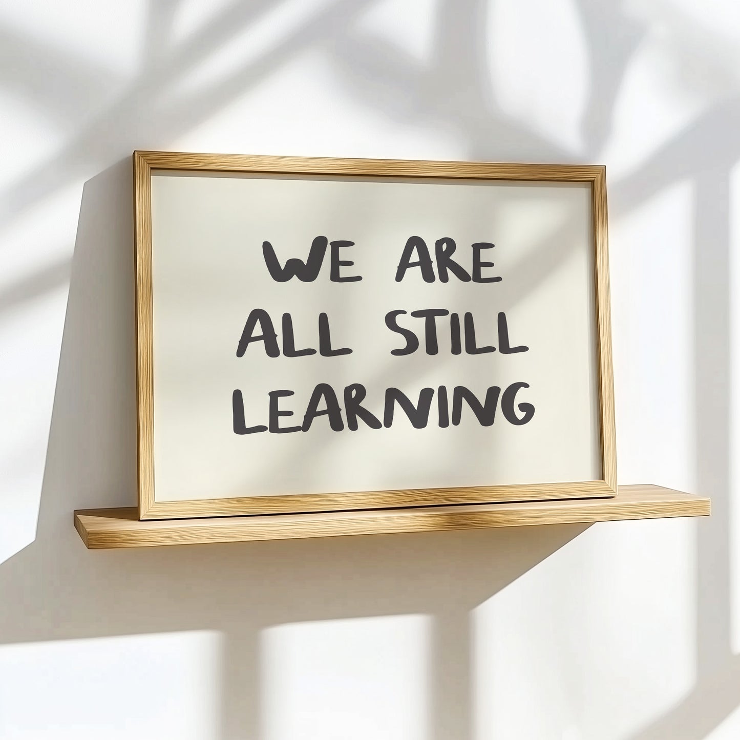 We Are All Still Learning – Inspiring Hand-Lettered Matte Art Poster