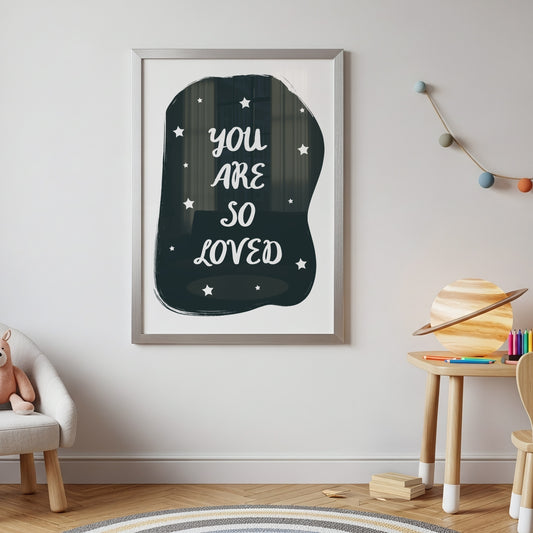 You Are So Loved - Night Stars Art Print Poster – Nursery Wall Decor