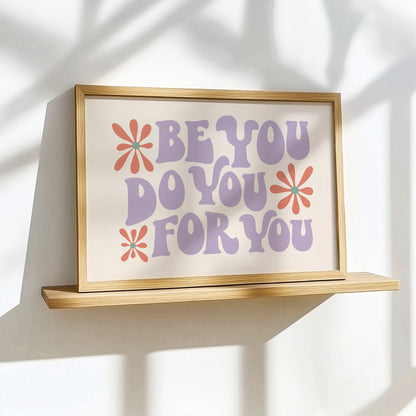 Be You Do You For You Retro Art Print | Inspiring Self-Love Wall Decor Poster