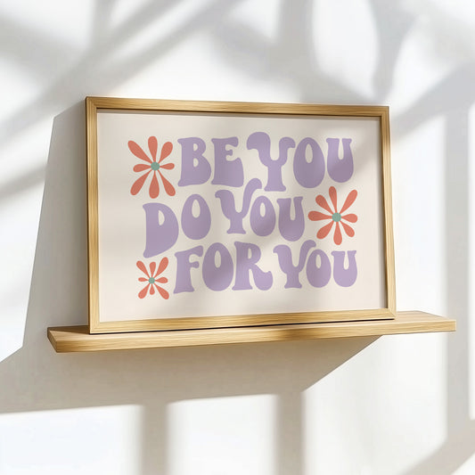 Be You Do You For You Retro Art Print | Inspiring Self-Love Wall Decor Poster