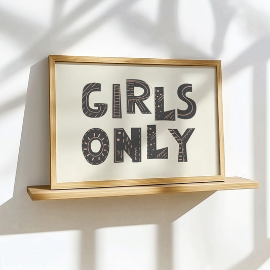 Girls Only Empowering Typographic Poster - Playful Art Print for Her Space